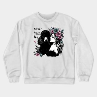 Woman Hugging Poodle With Flowers Crewneck Sweatshirt